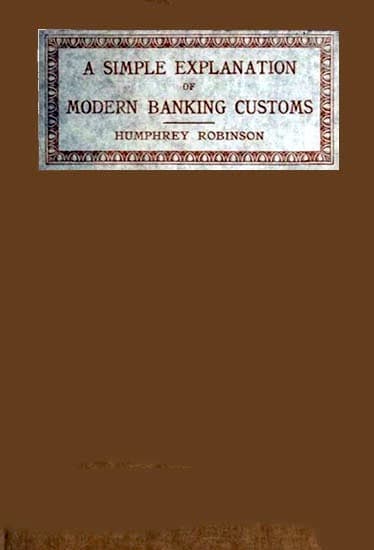 A Simple Explanation of Modern Banking Customs