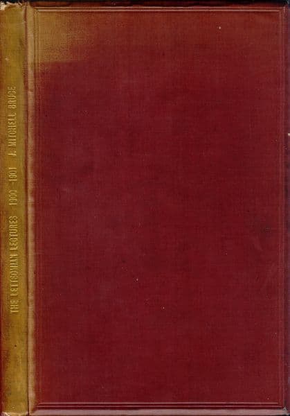 The Lettsomian Lectures on Diseases and Disorders of the Heart and Arteries in Middle and Advanced Life [1900-1901]