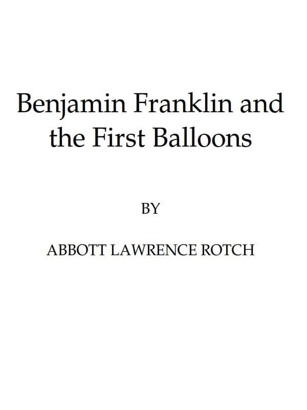 Benjamin Franklin and the First Balloons