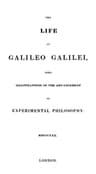 The Life of Galileo Galilei, with Illustrations of the Advancement of Experimental Philosophylife of Kepler