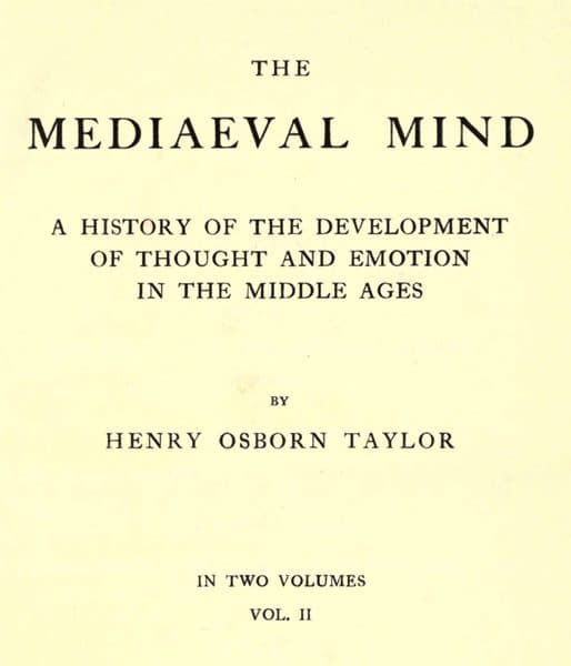 The Mediaeval Mind (volume 2 of 2)a History of the Development of Thought and Emotion in the Middle Ages
