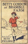 Betty Gordon at Bramble Farm; Or, The Mystery of a Nobody