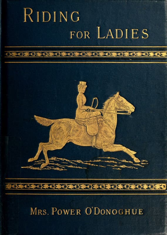 Riding for Ladies: With Hints on the Stable