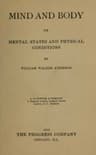 Mind and Body; Or, Mental States and Physical Conditions
