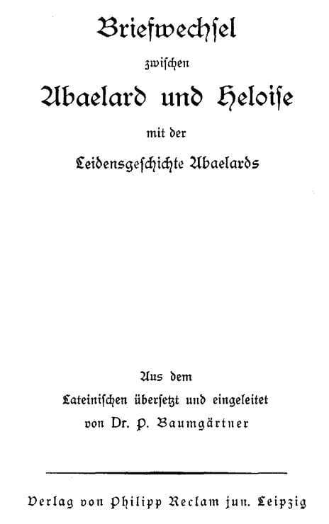 Briefwechsel Zwischen Abaelard Und Heloise, Mit Der Leidensgeschichte Abaelards