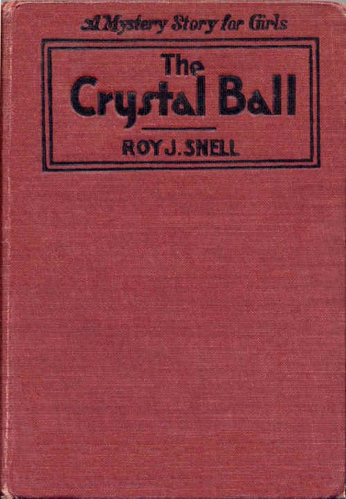 The Crystal Ball: A Mystery Story for Girls