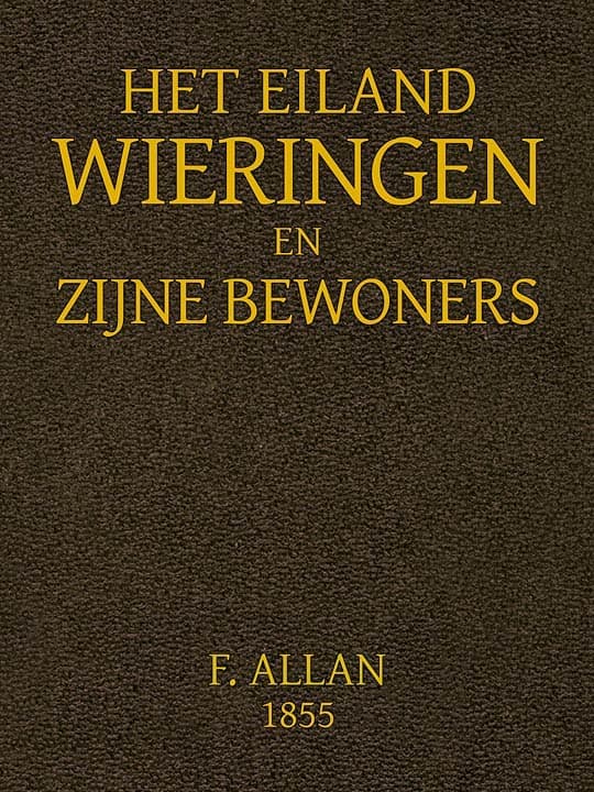 Het Eiland Wieringen En Zijne Bewoners