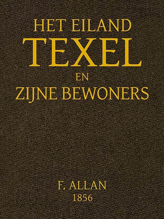 Het Eiland Texel En Zijne Bewoners