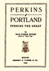 Perkins of Portland: Perkins the Great