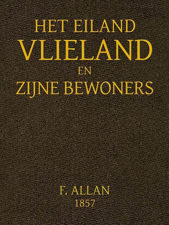 Het Eiland Vlieland En Zijne Bewoners