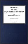 A History of the Inquisition of Spain; Vol. 4