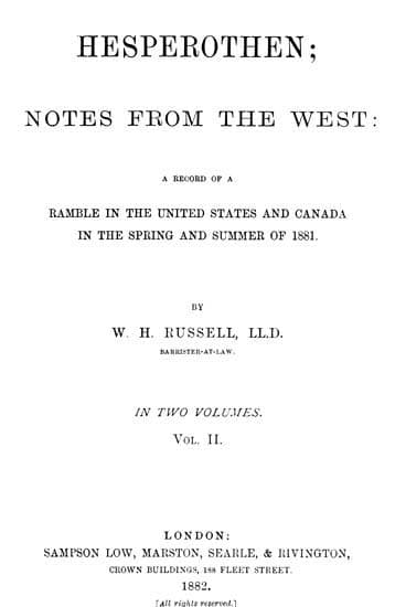 Hesperothen; Notes from the West, Vol. 2 (of 2)a Record of a Ramble in the United States and Canada in the Spring and Summer of 1881
