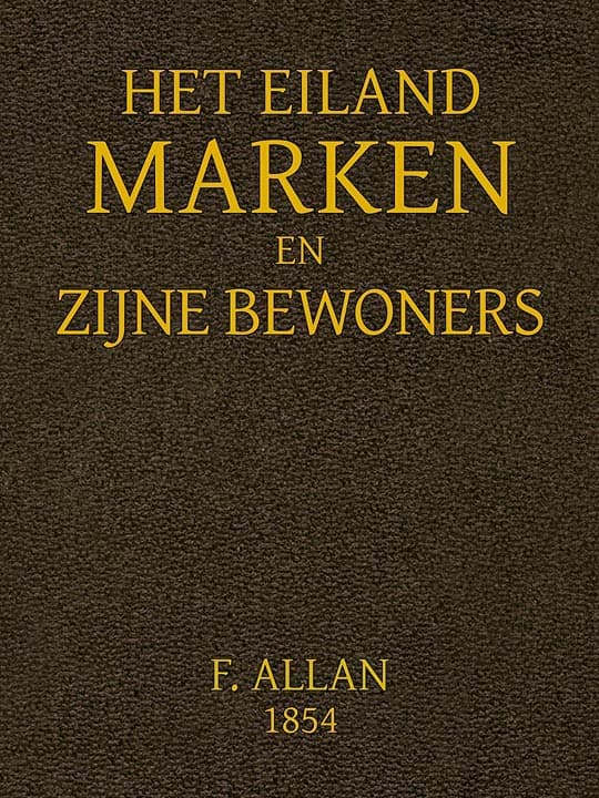 Het Eiland Marken En Zijne Bewoners