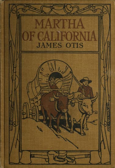 Martha of California: A Story of the California Trail
