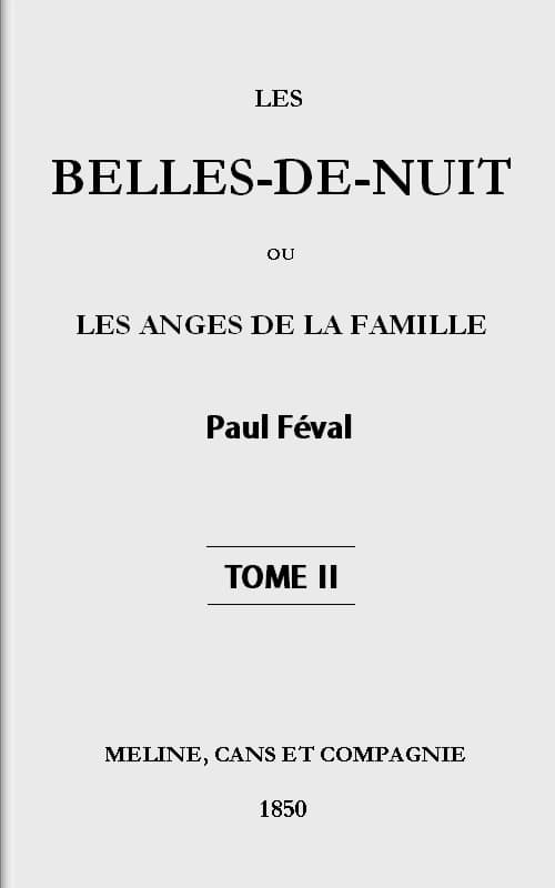 Les Belles-De-Nuit; Ou, Les Anges De La Famille. Tome 2