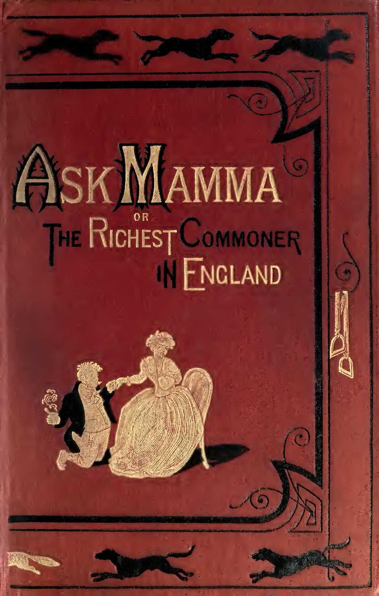 Ask Mamma"; Or, The Richest Commoner in England