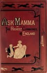Ask Mamma"; Or, The Richest Commoner in England