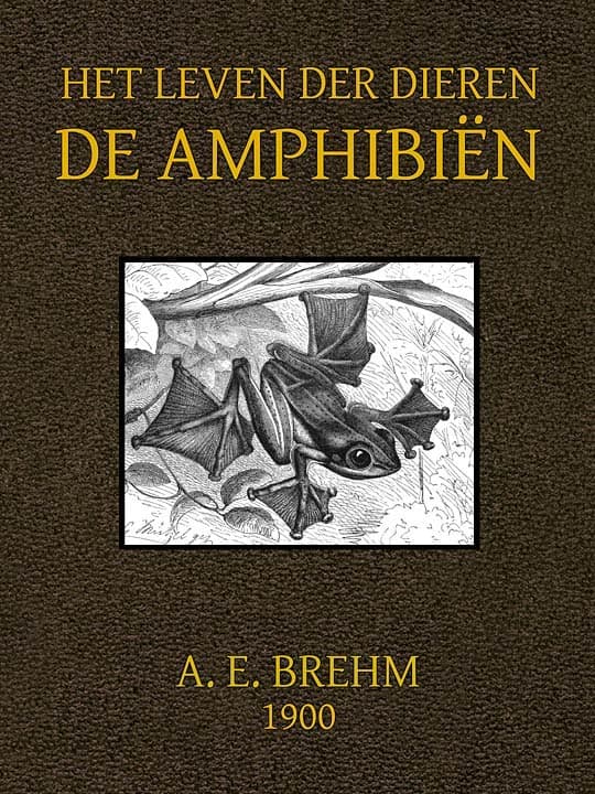 Het Leven Der Dieren. Deel 3, Hoofdstuk 5: De Amphibiën