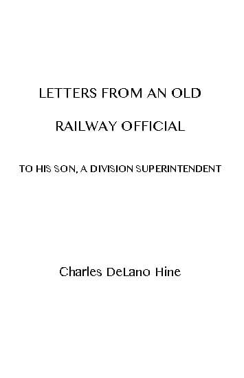 Letters from an Old Railway Official to His Son, a Division Superintendent