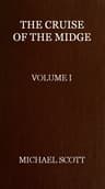 The Cruise of the Midge (vol. 1 of 2)