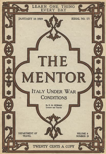 The Mentor: Italy Under War Conditions, Vol. 6, Num. 23, Ser. No. 171, January 15, 1919