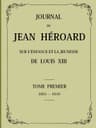 Journal De Jean Héroard - Tome 1sur L'enfance Et La Jeunesse De Louis XIII (1601-1610)