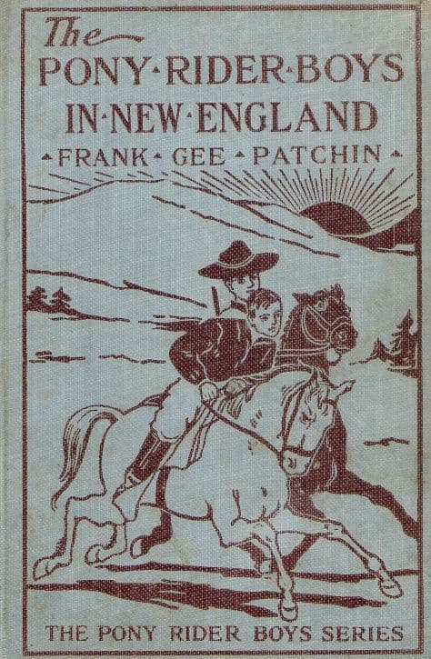 The Pony Rider Boys in New England; Or, an Exciting Quest in the Maine Wilderness