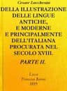 Della Illustrazione Delle Lingue Antiche E Moderne E Principalmente Dell'italianaprocurata Nel Secolo XVIII. Dagli Italiani - Parte II