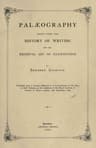 Palæographynotes Upon the History of Writing and the Medieval Art of Illumination