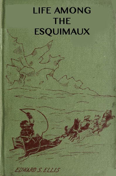 Among the Esquimaux; Or, Adventures Under the Arctic Circle