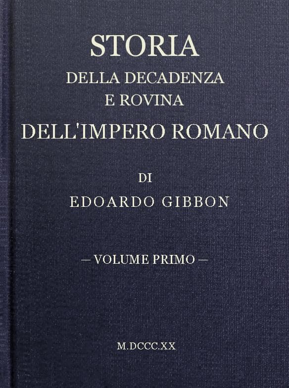 Storia Della Decadenza E Rovina Dell'impero Romano, Volume 01