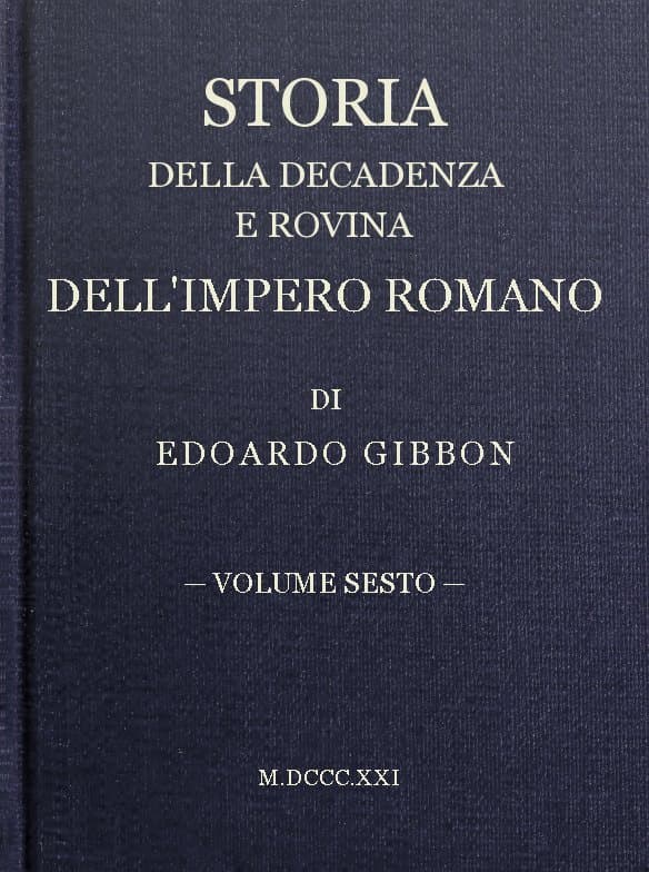 Storia Della Decadenza E Rovina Dell'impero Romano, Volume 06