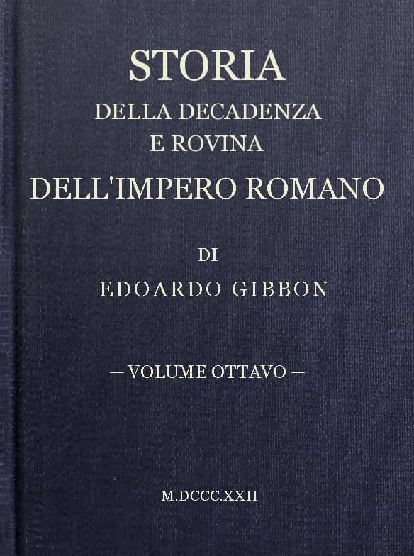 Storia Della Decadenza E Rovina Dell'impero Romano, Volume 08