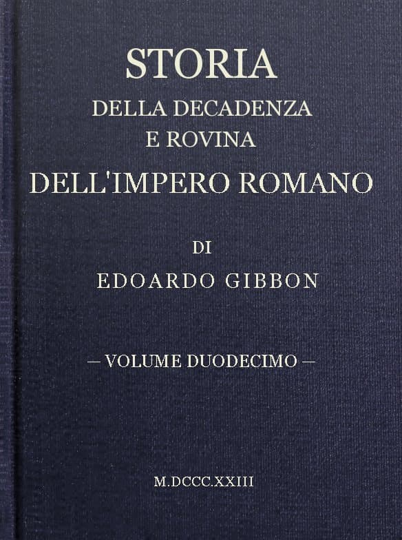 Storia Della Decadenza E Rovina Dell'impero Romano, Volume 12