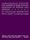 Remarkable Rogues: The Careers of Some Notable Criminals of Europe and America; Second Edition