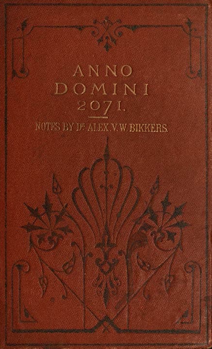 Anno Domini 2071translated from the Dutch Original