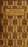 English Illustration 'The Sixties': 1855-70with Numerous Illustrations by Ford Madox Brown: A. Boyd Houghton: Arthur Hughes: Charles Keene: M. J. Lawless: Lord Leighton, P.r.a.: Sir J. E. Millais, P.r.a.: G. Du Maurier: J. W. North, R.a.: G. J. Pinwell: Dante Gabriel Rossetti: W. Small: Frederick Sandys: J. Mcneill Whistler: Frederick Walker, A.r.a.: And Others