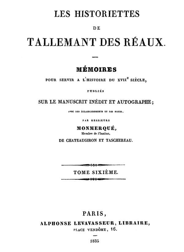 Les Historiettes De Tallemant Des Réaux, Tome Sixièmemémoires Pour Servir À L'histoire Du Xviie Siècle