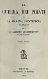 La Guerra Dei Pirati E La Marina Pontificia Dal 1500 Al 1560, Vol. 2