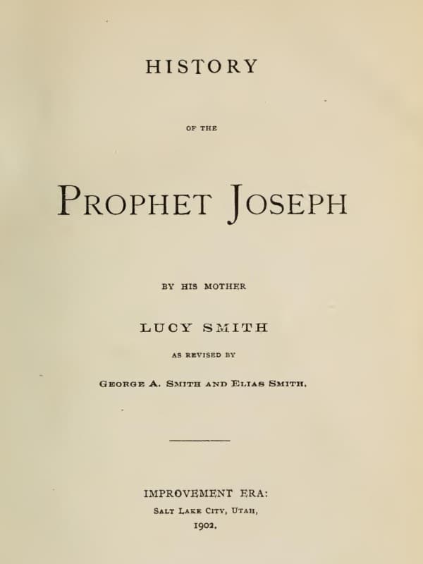 History of the Prophet Joseph, by His Mother