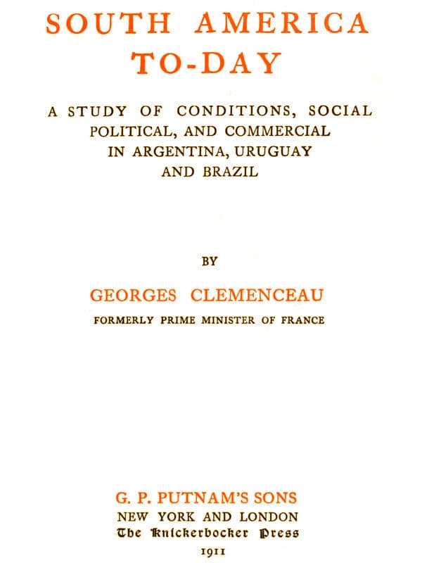 South America To-Day: A Study of Conditions, Social, Political and Commercial in Argentina, Uruguay and Brazil