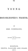 The Young Housekeeper's Friend: Revised and Enlarged