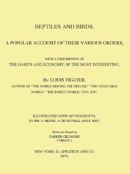 Reptiles and Birds: A Popular Account of Their Various Orders, with a Description of the Habits and Economy of the Most Interesting