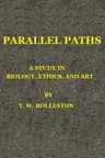 Parallel Paths: A Study in Biology, Ethics, and Art