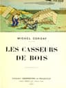Les Casseurs De Bois
