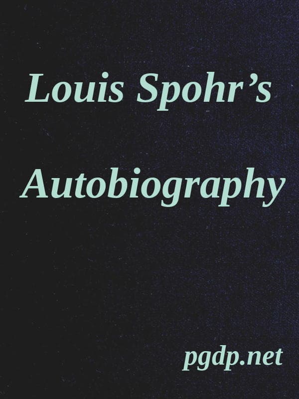 Louis Spohr's Autobiography: Translated from the German