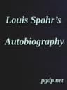 Louis Spohr's Autobiography: Translated from the German