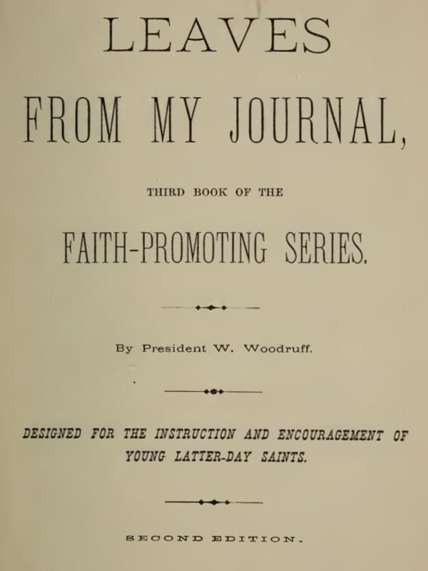 Leaves from My Journal: Third Book of the Faith-Promoting Series: Designed for the Instruction and Encouragement of Young Latter-Day Saints