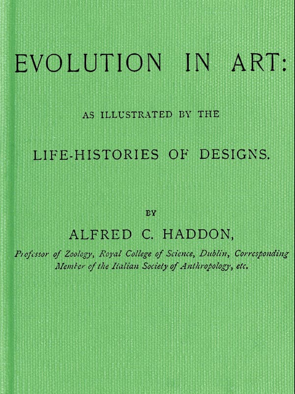 Evolution in Art: As Illustrated by the Life-Histories of Designs