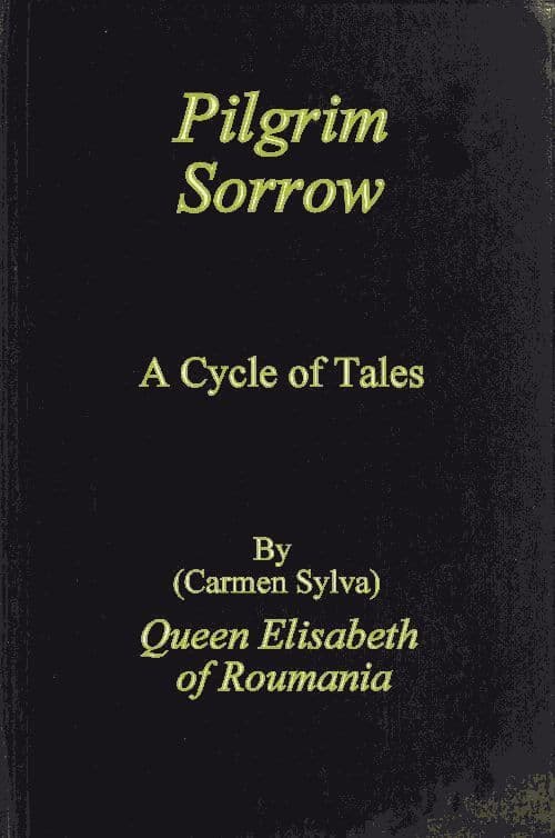 Pilgrim Sorrow: A Cycle of Tales